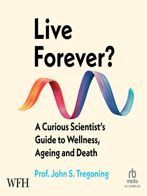 Title details for Live Forever? by John Tregoning - Available